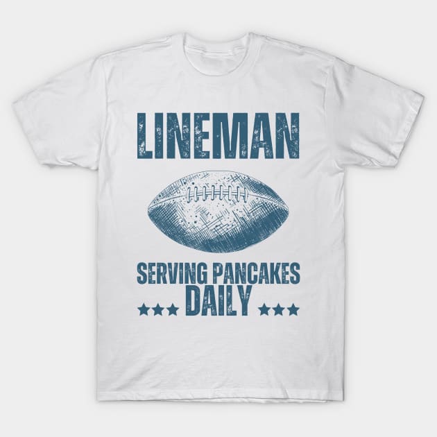 Lineman Serving Pancakes Daily T-Shirt by TheAwesome